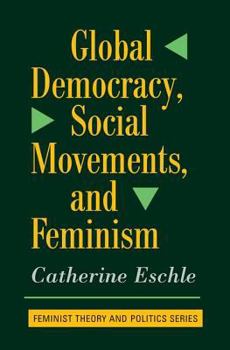 Paperback Global Democracy, Social Movements to Feminism Book
