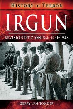 Paperback Irgun: Revisionist Zionism, 1931-1948 Book