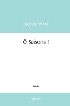 Paperback Ô Saisons ! [French] Book