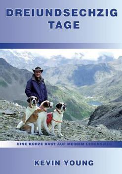 Paperback Dreiundsechzig Tage: Eine Kurze Rast Auf Meinem Lebensweg [German, Middle High] Book