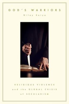 Paperback God's Warriors: Religious Violence and the Global Crisis of Secularism Book