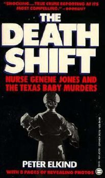 Mass Market Paperback The Death Shift: The True Story of Nurse Genene and the Texas Baby Murders Book