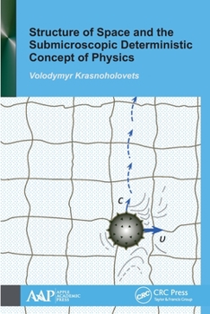 Paperback Structure of Space and the Submicroscopic Deterministic Concept of Physics Book