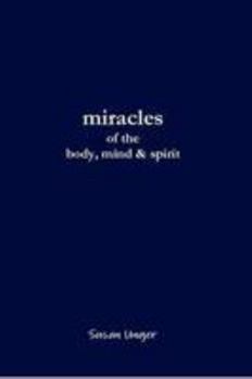 Paperback Miracles Of The Body, Mind & Spirit Book
