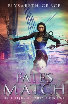 Fate's Match - Book #1 of the Daughters of Saria