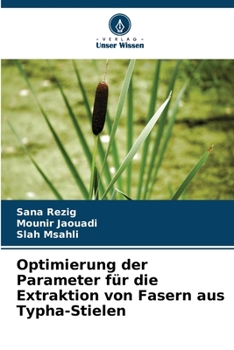 Paperback Optimierung der Parameter für die Extraktion von Fasern aus Typha-Stielen [German] Book