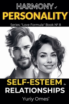 Harmony of Personality: Self-Esteem in Relationships (Love Formula)
