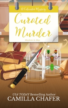 Curated Murder - Book #5 of the Calendar Mysteries