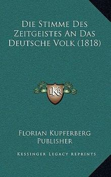 Die Stimme Des Zeitgeistes An Das Deutsche Volk (1818)