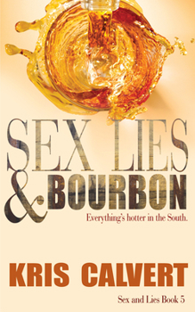 Sex, Lies  Bourbon - Book #5 of the Moonlight and Magnolias