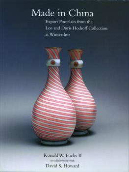 Hardcover Made in China: Export Porcelain from the Leo and Doris Hodroff Collection at Winterthur Book