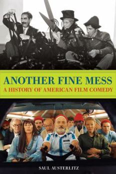 Paperback Another Fine Mess: A History of American Film Comedy Book