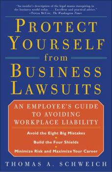 Paperback Protect Yourself from Business Lawsuits: An Employee's Guide to Avoiding Workplace Liability Book