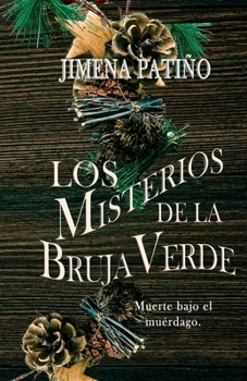 Paperback Los Misterios de la Bruja Verde: Muerte bajo el Muérdago [Spanish] Book