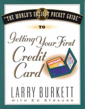 Paperback The World's Easiest Guide to Getting Your First Credit Card Book