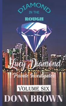 DIAMOND in the ROUGH Lucy Diamond Private Investigator