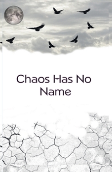 Paperback Chaos Has No Name Book