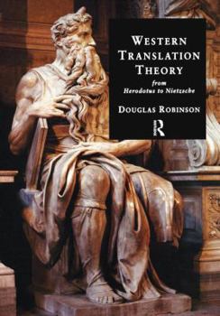 Hardcover Western Translation Theory from Herodotus to Nietzsche: From Herodotus to Nietzsche Book