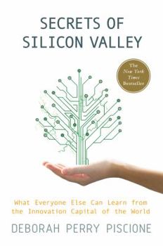Paperback Secrets of Silicon Valley: What Everyone Else Can Learn from the Innovation Capital of the World Book