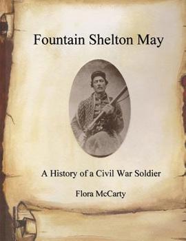 Paperback Fountain Shelton May: A History of a Civil War Soldier Book