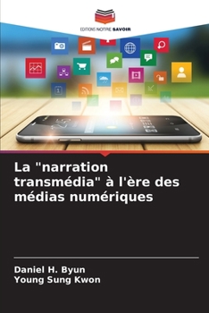 Paperback La "narration transmédia" à l'ère des médias numériques [French] Book