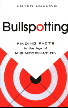 Paperback Bullspotting: Finding Facts in the Age of Misinformation Book