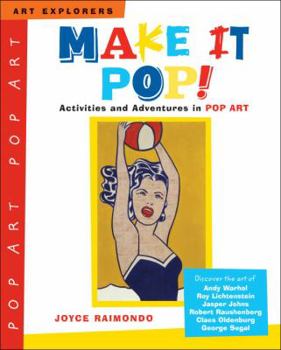 Hardcover Make It Pop!: Activities and Adventures in Pop Art Book