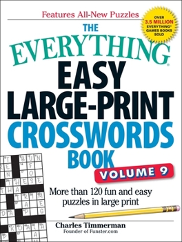 Paperback The Everything Easy Large-Print Crosswords Book, Volume 9: More Than 120 Fun and Easy Puzzles in Large Print Book