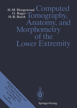 Paperback Computed Tomography, Anatomy, and Morphometry of the Lower Extremity Book