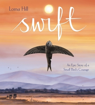 Paperback Swift: An Epic Story of a Small Bird's Courage Book