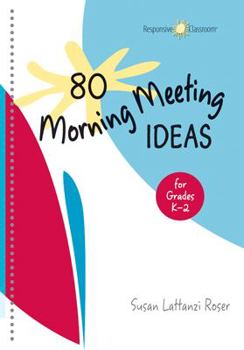 Spiral-bound 80 Morning Meeting Ideas for Grades K-2 Book