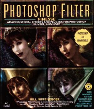 Paperback Photoshop Filter Finesse:: Amazing Special Effects and Plug-Ins for Photoshop, Painter CD-ROM Book