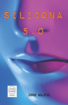 Paperback Silicona 5.0: novela [Spanish] Book