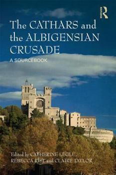 Paperback The Cathars and the Albigensian Crusade: A Sourcebook Book