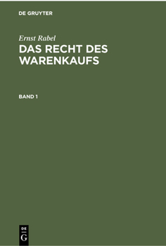 Hardcover Ernst Rabel: Das Recht Des Warenkaufs. Band 1 [German] Book