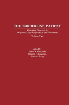 Paperback The Borderline Patient: Emerging Concepts in Diagnosis, Psychodynamics, and Treatment Book