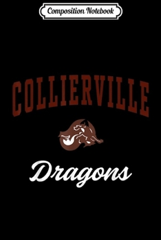 Composition Notebook: Collierville High School Dragons C3 Journal/Notebook Blank Lined Ruled 6x9 100 Pages