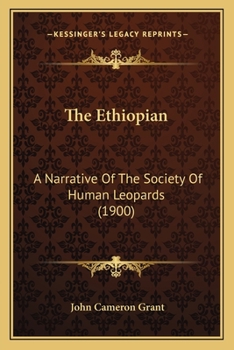 Paperback The Ethiopian: A Narrative Of The Society Of Human Leopards (1900) Book