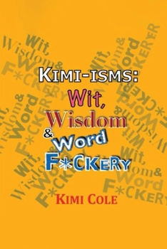 Paperback Kimi-isms: Wit, Wisdom & Word F*ckery Book