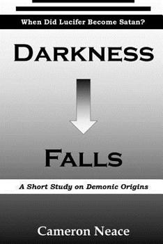 Darkness Falls: A Short Study on Demonic Origins
