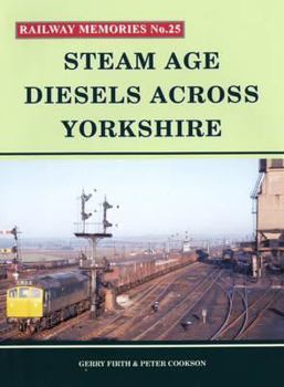 Paperback Steam Age Diesels Across Yorkshire Book
