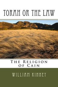 Torah or the Law: The Religion of Cain