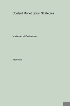 Paperback Content Monetization Strategies: Mathmatical Derivations Book