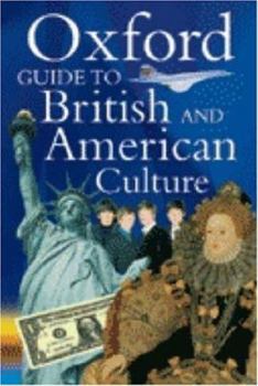 Hardcover Oxford Guide to British and American Culture: For Learners of English Book