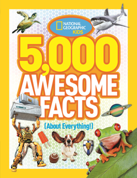 5,000 Awesome Facts - Book #1 of the 5,000 Awesome Facts
