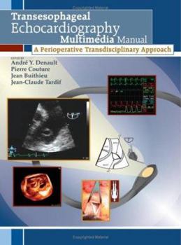 Hardcover Transesophageal Echocardiography Multimedia Manual, First Edition: A Perioperative Transdisciplinary Approach (Book + DVD) [With CDROM] Book