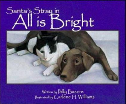 Hardcover Santa's Stray in All Is Bright Book