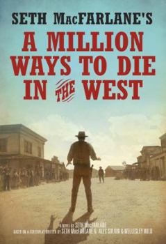 Hardcover Seth MacFarlane's a Million Ways to Die in the West Book
