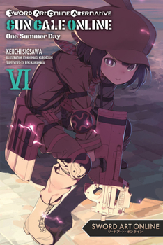 Sword Art Online Alternative Gun Gale Online, Vol. 6 (light novel) - Book #6 of the Sword Art Online Alternative Gun Gale Online Light Novel