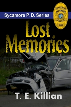 Lost Memories - Book #1 of the Sycamore P.D.